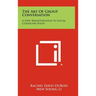 The Art Of Group Conversation: A New Breakthrough In Social Communication