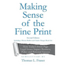 Making Sense of the Fine Print: How Today's Front Page Legal Issues Impact Business, Policy and Personal Success: Newsletters by Thomas L. Fraser