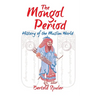 The Mongol Period: History of the Muslim World