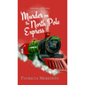 Murder on the North Pole Express: A Sam Shovel Mystery
