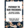 Pathway to Our Freedoms: Our Journey to Modern Liberties and Government