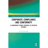 Corporate Compliance and Conformity: A Convenience Theory Approach to Executive Deviance