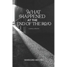 What Happened At The End of the Road: A Poetry Collection