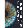 Focal Points: An Anthology by Teen Writers