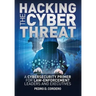 Hacking the Cyber Threat A Cybersecurity Primer for Law-Enforcement Leaders and Executives