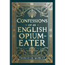 Confessions of an English Opium-Eater (Collector's Edition) (Laminated Hardback with Jacket)