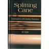 Splitting Cane: Conversations with Bamboo Rodmakers
