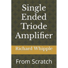 Single Ended Triode Amplifier: From Scratch