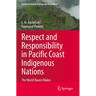 Respect and Responsibility in Pacific Coast Indigenous Nations: The World Raven Makes