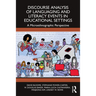 Discourse Analysis of Languaging and Literacy Events in Educational Settings: A Microethnographic Perspective