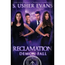 Reclamation: A Demon Spring Novel