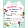 Cursive Handwriting Workbook for Kids: Cursive for Beginners Workbook, Cursive Letter Tracing Book, Alphabet Writing, Words, Sentences, Handwriting Pr