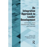 An Integrative Approach to Leader Development: Connecting Adult Development, Identity, and Expertise
