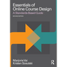 Essentials of Online Course Design: A Standards-Based Guide