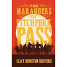 The Marauders Of Pitchfork Pass