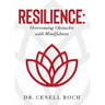 Resilience: Overcoming Obstacles with Mindfulness