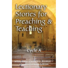 Lectionary Stories for Preaching and Teaching, Cycle a