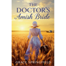 The Doctor's Amish Bride - An Amish Romance