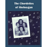 The Chordettes from Sheboygan: Mr. Sandman, Send Me a Dream