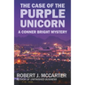 The Case of the Purple Unicorn: A Conner Bright Short Mystery