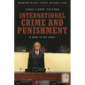 International Crime and Punishment: A Guide to the Issues