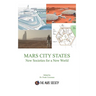 MARS CITY STATES New Societies for a New World