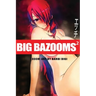 BIG BAZOOMS 2 - Busty Girls with Big Boobs: Ecchi Art - [Hardback] - 18+
