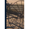 Catholic Tales and Christian Songs