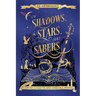 Of Shadows, Stars, and Sabers: An Anthology