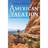 American Vacation. 12,000 Miles Into the Wild West