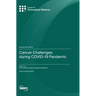 Cancer Challenges during COVID-19 Pandemic