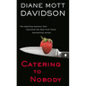 Catering to Nobody