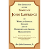 The Genealogy Of The Family Of John Lawrence Of Wisset, In Suffolk, England, And Of Watertown And Groton, Massachusetts