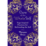 Care of the Whole Self: Yoga-Inspired Practices for Befriending the Self