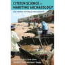 Citizen Science in Maritime Archaeology: The Power of Public Engagement