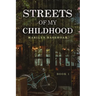 Streets of My Childhood: Book 1