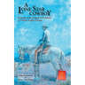 A Lone Star Cowboy: Facsimile of the original 1919 edition