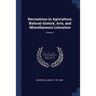 Recreations in Agriculture, Natural-history, Arts, and Miscellaneous Literature; Volume 1