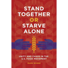 Stand Together or Starve Alone: Unity and Chaos in the U.S. Food Movement
