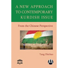 A New Approach to Contemporary Kurdish Issue From the Chinese Perspective