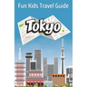 Tokyo: Fun Kids Travel Guide