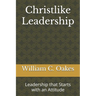 Christlike Leadership: Leadership that Starts with an Attitude