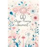 60 Days Away Journal: Your Days with Mindfulness - Daily Affirmations & Reflective Prompts for Joyful Living