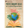 Poetic Inquiry Atlas Vol. 1: A Survey of Rigorous Poetics