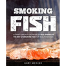 Smoking Fish: Ultimate Smoker Cookbook for Real Barbecue, The Art of Smoking Fish for Real Pitmasters