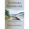 Entreska Nevercare: The Ultherian Ethic