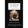 The Mind and the Market: Capitalism in Modern European Thought