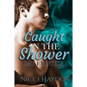 Caught in the Shower: Gay Erotica