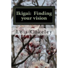 Ikigai: Finding your vision
