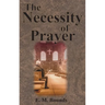 The Necessity of Prayer